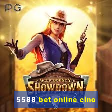 5588 bet online cino